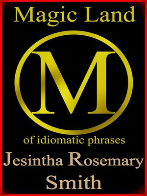 cover image of Magic Land M of idiomatic phrases